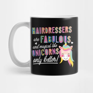 Hairdressers are like Unicorns Gift Idea Mug